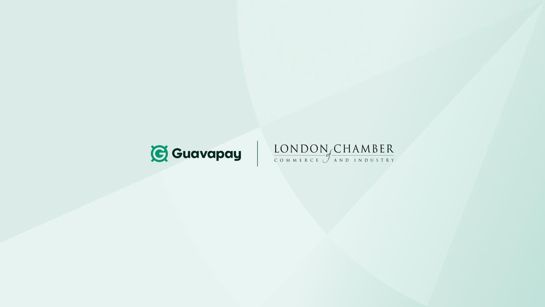 Guavapay Limited ogłasza członkostwo w Londyńskiej Izbie Handlowej i Przemysłowej